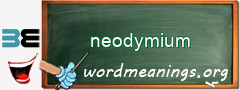 WordMeaning blackboard for neodymium